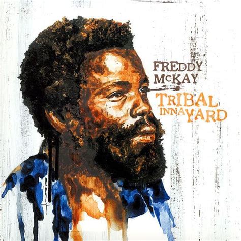 freddie mckay|freddie mckay tribal inna yard.